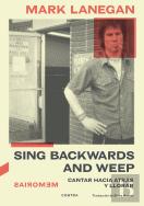 Sing Backwards And Weep