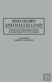 Sing Glory And Hallelujah!