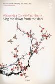 Sing Me Down From The Dark
