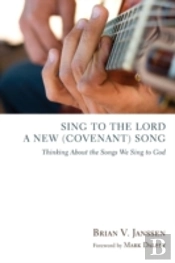 Sing To The Lord A New (Covenant) Song