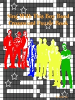 Bertrand.pt - Sing With This Boy Band Crossword Puzzle Book