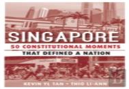 Singapore: 50 Constitutional Moments That Defined A Nation