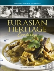 Singapore Heritage Cookbooks: Eurasian Heritage Cooking
