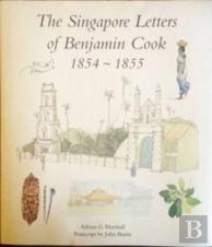 Singapore Letters Of Benjamin Cook 1854 - 1855