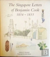 Singapore Letters Of Benjamin Cook 1854 - 1855