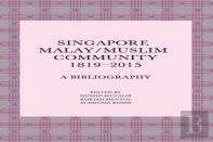 Singapore Malay/Muslim Community, 1819-2015