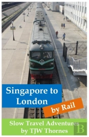 Singapore To London By Rail
