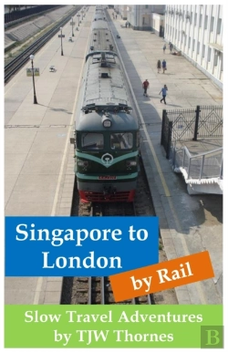 Bertrand.pt - Singapore To London By Rail