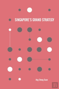 Bertrand.pt - Singapore'S Grand Strategy