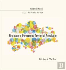 Singapore'S Permanent Territorial Revolution