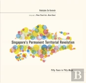 Singapore'S Permanent Territorial Revolution