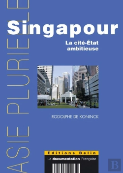 Bertrand.pt - Singapour, La Cite-Etat Ambitieuse