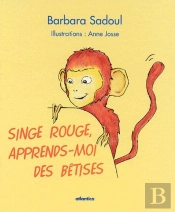 Singe Rouge ; Apprends-Moi Des Bêtises