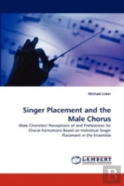 Singer Placement And The Male Chorus