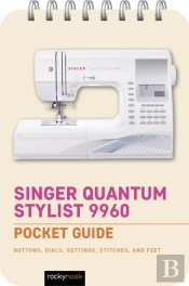 Singer Quantum Stylist 9960: Pocket Guide