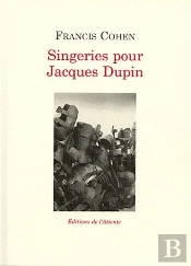 Singeries Pour Jacques Dupin