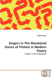 Singers In The Wasteland Voices Of Protest In Modern Poetry
