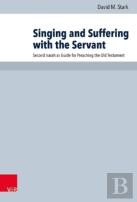Singing And Suffering With The Servant