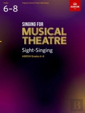 Singing For Musical Theatre Sight-Singing, Abrsm Grades 6-8, From 2022