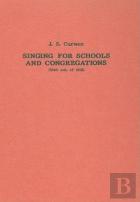 Singing For Schools And Congregations (1852)