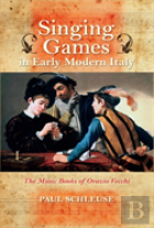 Singing Games In Early Modern Italy
