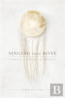 Singing Into Bone