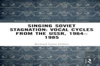 Singing Soviet Stagnation: Vocal Cycles From The Ussr, 1964â€“1985