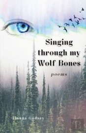 Singing Through My Wolf Bones