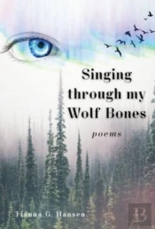 Singing Through My Wolf Bones