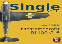 Single 33: Messerschmitt Bf 109 G-6 (Early)