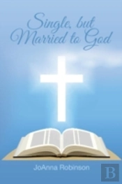 Single, But Married To God