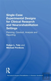 Single-Case Experimental Designs For Clinical Research And Neurorehabilitation Settings