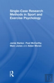Single-Case Research Methods In Sport And Exercise Psychology