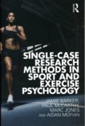 Single-Case Research Methods In Sport And Exercise Psychology