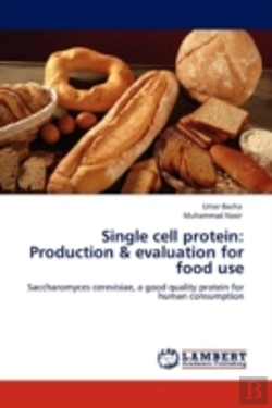 Bertrand.pt - Single Cell Protein: Production & Evaluation For Food Use