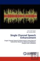Single Channel Speech Enhancement