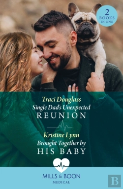 Bertrand.pt - Single Dad'S Unexpected Reunion / Brought Together By His Baby