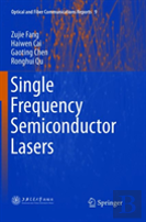 Single Frequency Semiconductor Lasers