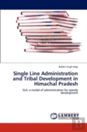 Single Line Administration And Tribal Development In Himachal Pradesh