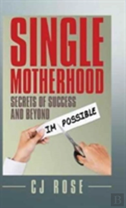 Bertrand.pt - Single Motherhood: Secrets Of Success And Beyond