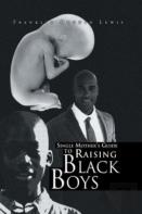 Single Mother'S Guide To Raising Black Boys