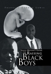 Single Mother'S Guide To Raising Black Boys