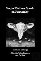 Single Mothers Speak On Patriarchy