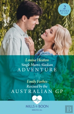 Bertrand.pt - Single Mum'S Alaskan Adventure / Rescued By The Australian Gp