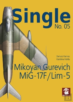 Bertrand.pt - Single No. 05: Mikoyan Gurevich Mig-17f/Lim-5