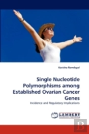 Single Nucleotide Polymorphisms Among Established Ovarian Cancer Genes