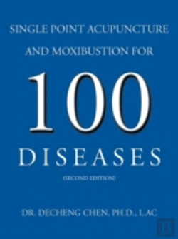 Bertrand.pt - Single Point Acupuncture And Moxibustion For 100 Diseases