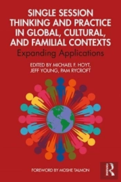 Single Session Thinking And Practice In Global, Cultural, And Familial Contexts