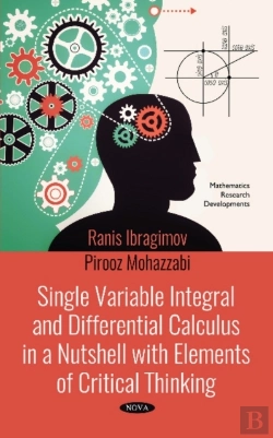 Bertrand.pt - Single Variable Integral And Differential Calculus In A Nutshell With Elements Of Critical Thinking
