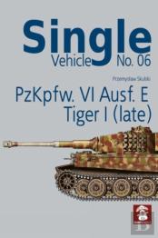 Single Vehicle No. 06 Pzkpfw. Vi Ausf. E Tiger I (Late)